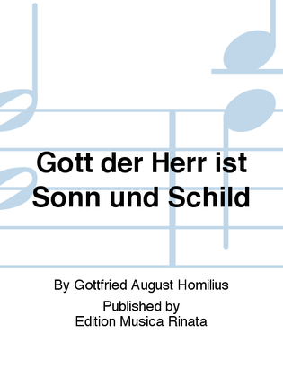 Gott der Herr ist Sonn und Schild