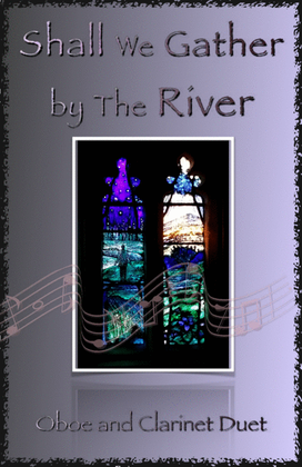Book cover for Shall We Gather at The River, Gospel Hymn for Oboe and Clarinet Duet