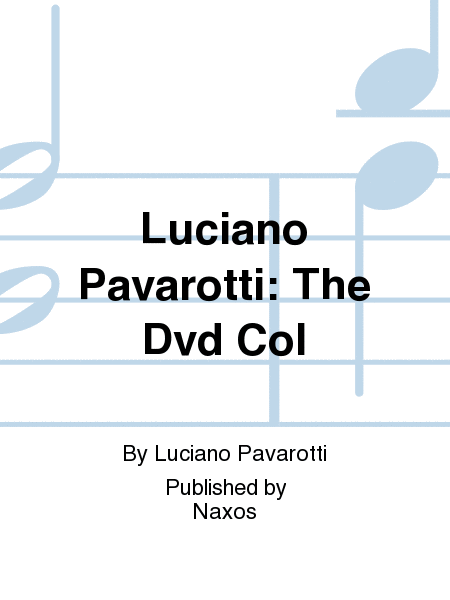 Luciano Pavarotti: The Dvd Col