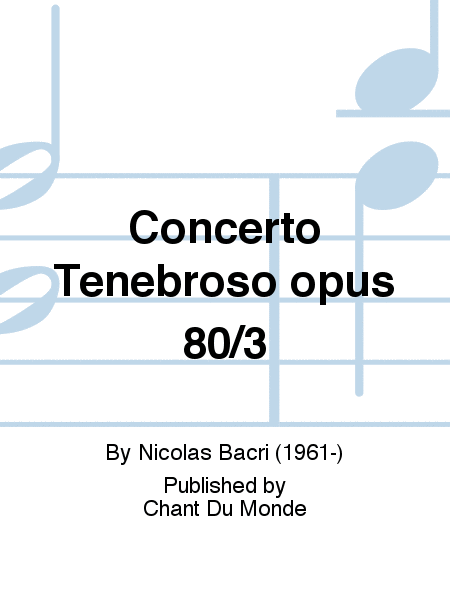 Concerto Tenebroso opus 80/3