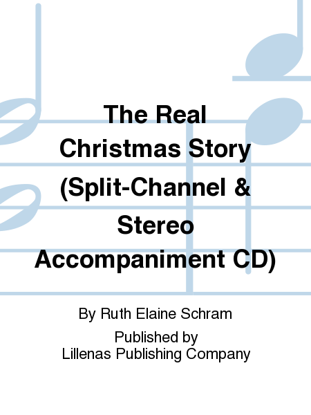 The Real Christmas Story (Split-Channel & Stereo Accompaniment CD)