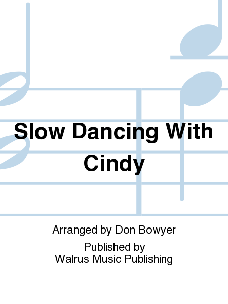 Slow Dancing With Cindy Big Band - Sheet Music