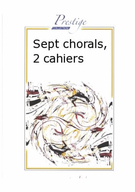 Sept chorals - cahier no 1 (1 a 4)