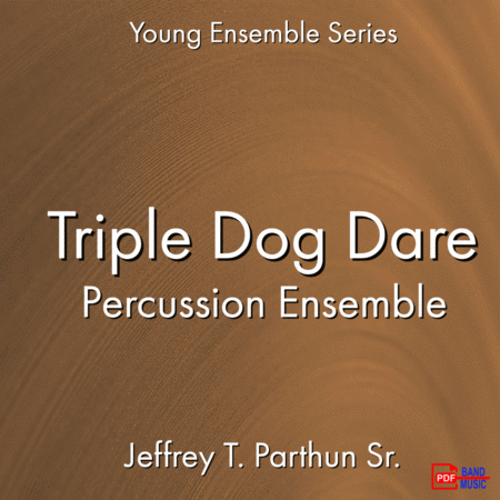 Triple Dog Dare - Percussion Ensemble