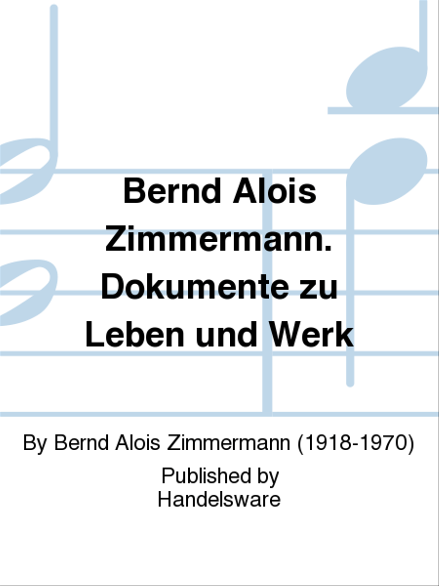 Bernd Alois Zimmermann. Dokumente zu Leben und Werk Collection / Songbook scores gallery preview page 1