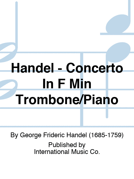Handel - Concerto In F Min Trombone/Piano
