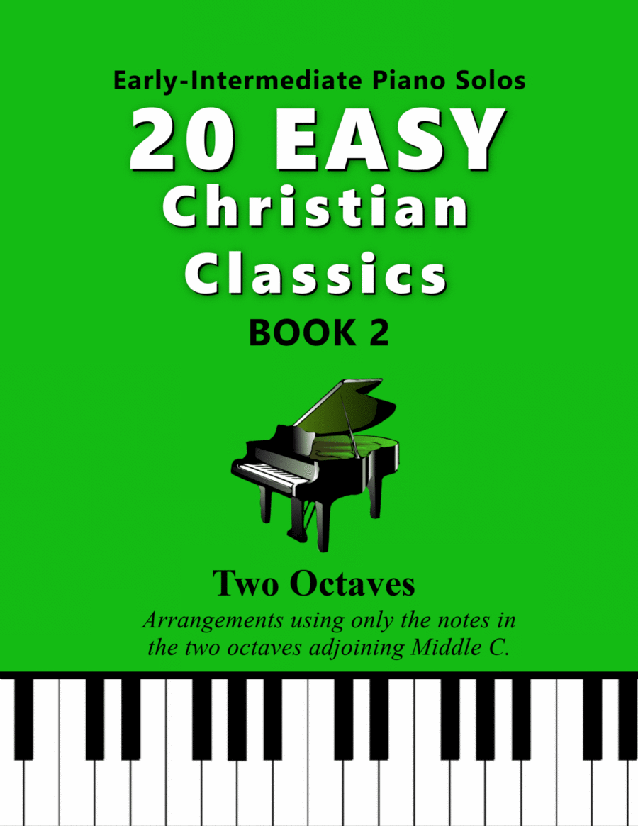 20 Easy Christian Classics, BOOK 2 (Two Octave, Early-Intermediate Piano Solos) image number null