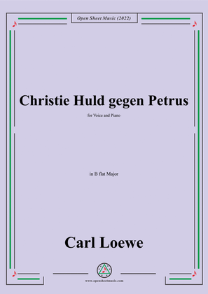Loewe-Christie Huld gegen Petrus,in B flat Major,for Voice and Piano