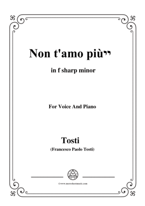 Tosti-Non t'amo più! In f sharp minor,for Voice and Piano