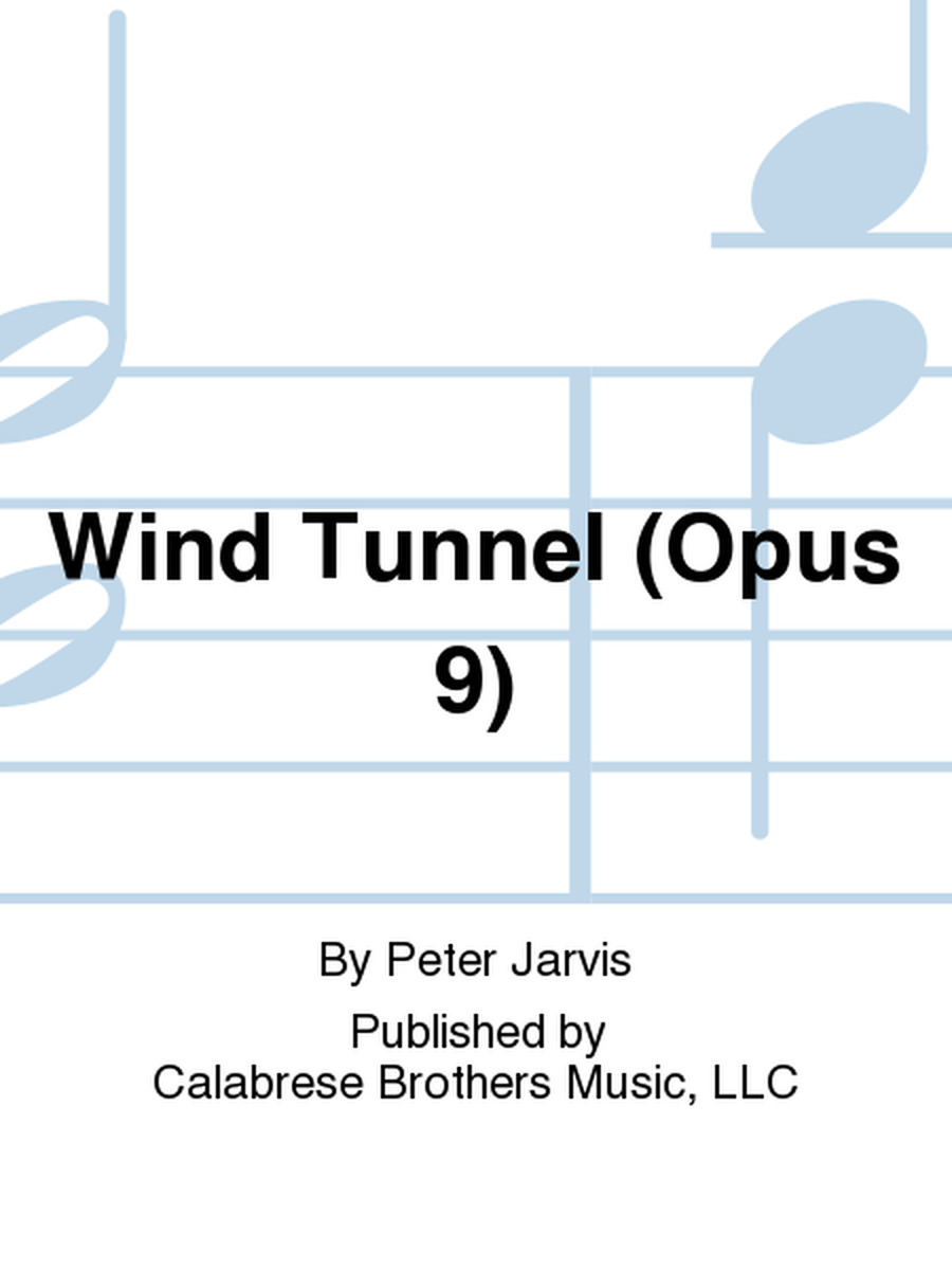 Wind Tunnel (Opus 9)