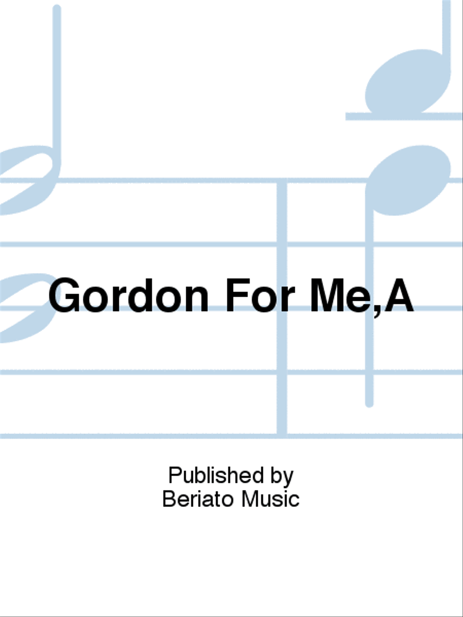 Gordon For Me,A Piano, Vocal, Guitar scores gallery preview page 1