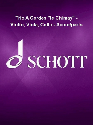 Book cover for Trio A Cordes “le Chimay” - Violin, Viola, Cello - Score/parts