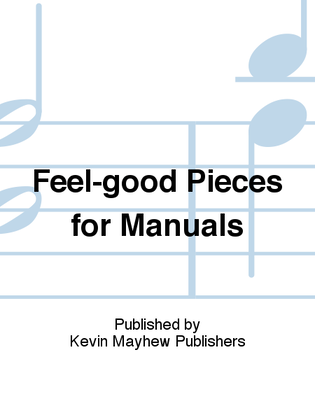 Book cover for Feel-good Pieces for Manuals