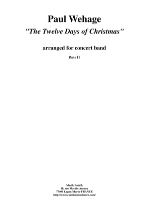 Paul Wehage : The Twelve Days Of Christmas, arranged for concert band, flute 2 part