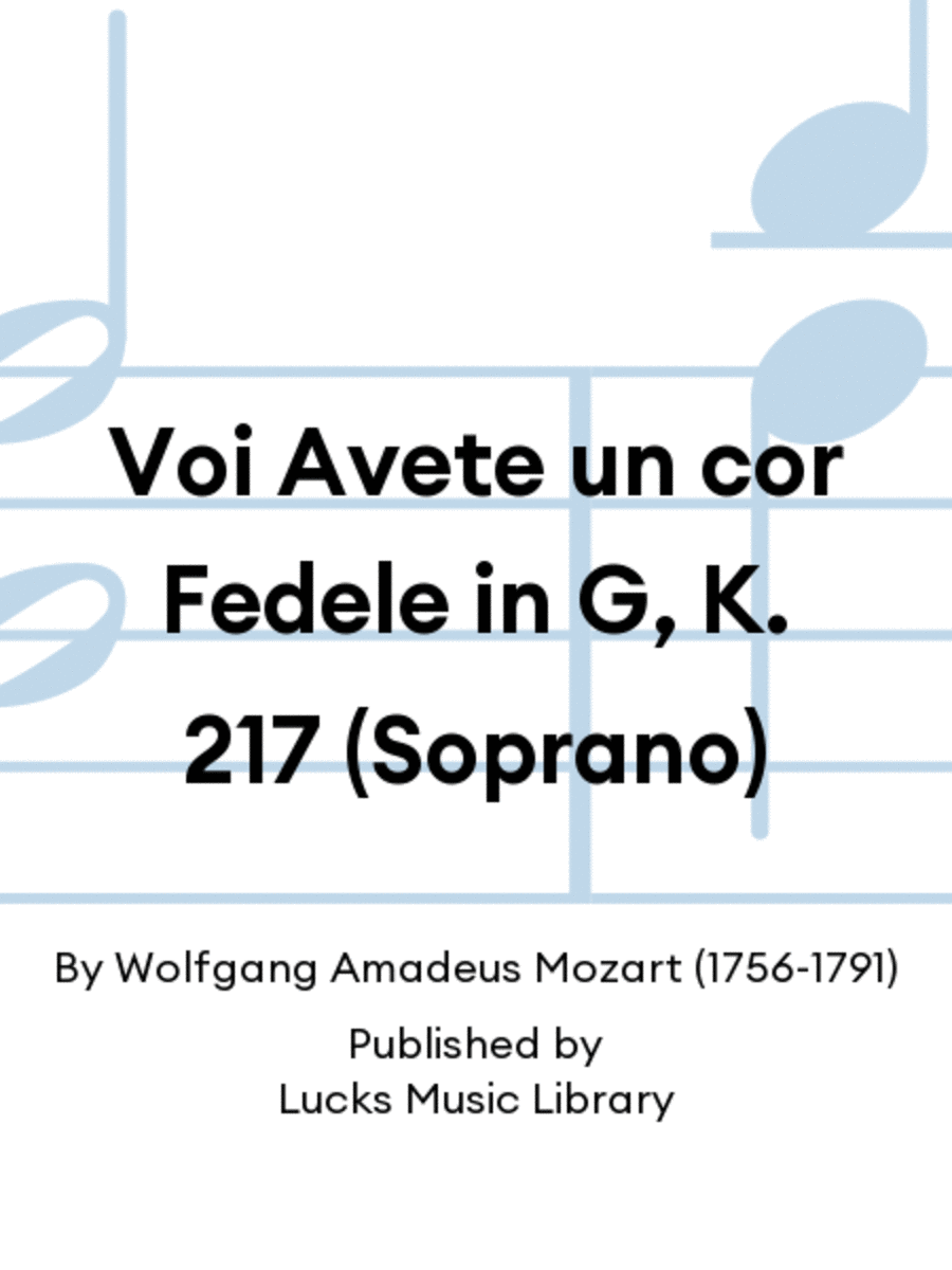 Voi Avete un cor Fedele in G, K. 217 (Soprano)