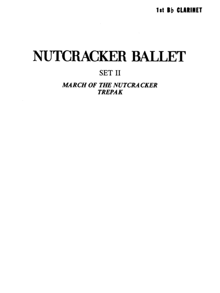 Nutcracker Ballet, Set II ("March of the Nutcracker" and "Trepak"): 1st B-flat Clarinet