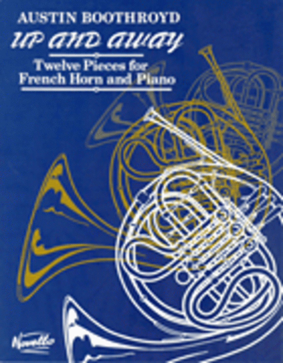 Austin Boothroyd: Up And Away for Horn and Piano