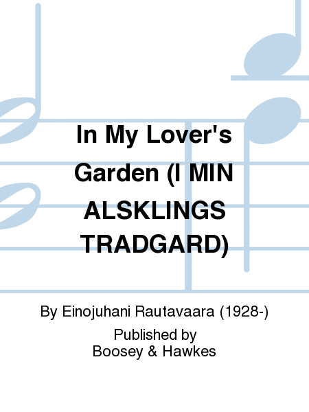 In My Lover's Garden (I MIN ALSKLINGS TRADGARD)
