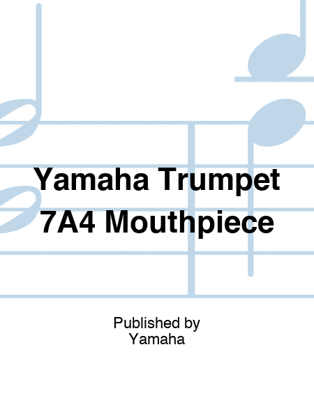 Yamaha Trumpet 7A4 Mouthpiece