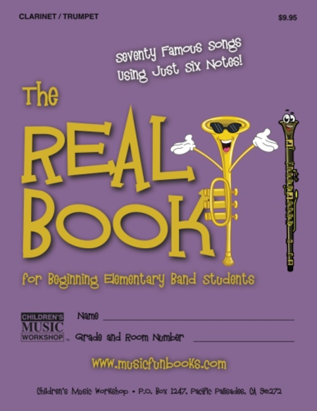 The Real Book for Beginning Elementary Band Students (Clarinet/Trumpet)