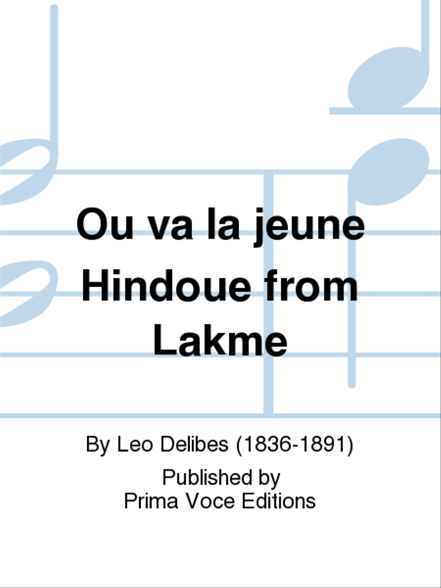 Ou va la jeune Hindoue from Lakme Soprano Voice scores gallery preview page 1