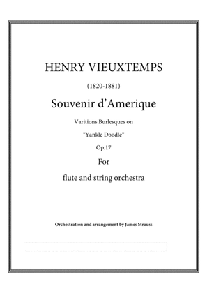 Souvenir D'Amerique- Variations Burleques sur Yankle Doodle op.17 for flute and string Orchestra - F