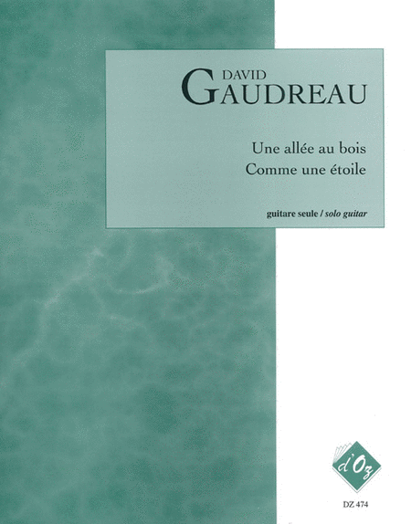 Une allée au bois, Comme une étoile by David Gaudreau Classical Guitar - Sheet Music