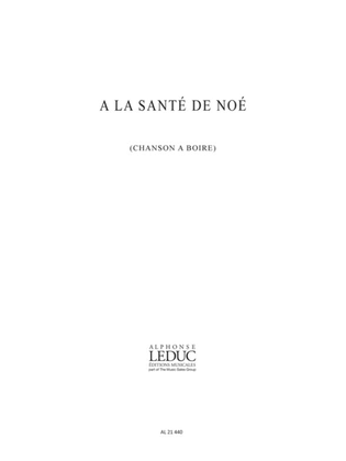 Clouzot A La Sante De Noe 3 Part Male Voice Choir A Cappella