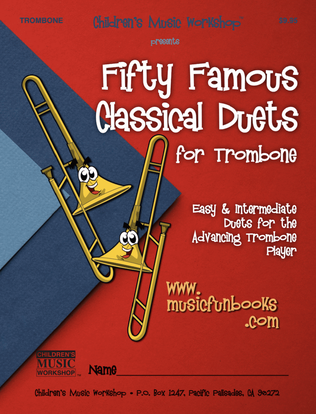Fifty Famous Classical Duets for Trombone