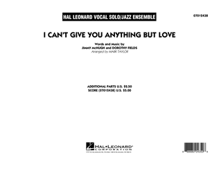 I Can't Give You Anything But Love (Key: B-flat) - Conductor Score (Full Score)