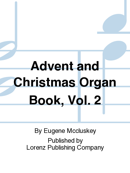 Advent and Christmas Organ Book, Vol. 2