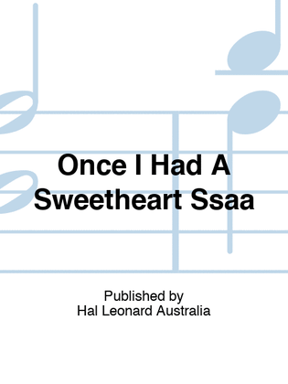 Book cover for Once I Had A Sweetheart Ssaa