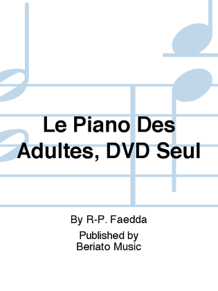 Le Piano Des Adultes, DVD Seul
