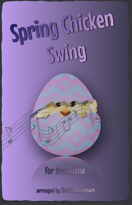 The Spring Chicken Swing for Trombone Duet