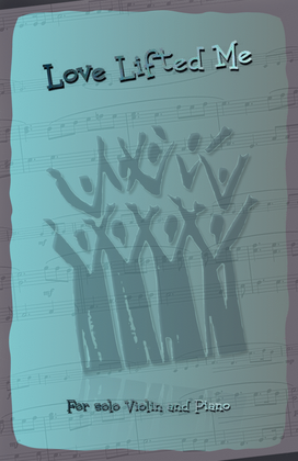 Book cover for Love Lifted Me, Gospel Hymn for Violin and Piano