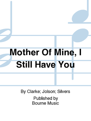 Book cover for Mother Of Mine, I Still Have You