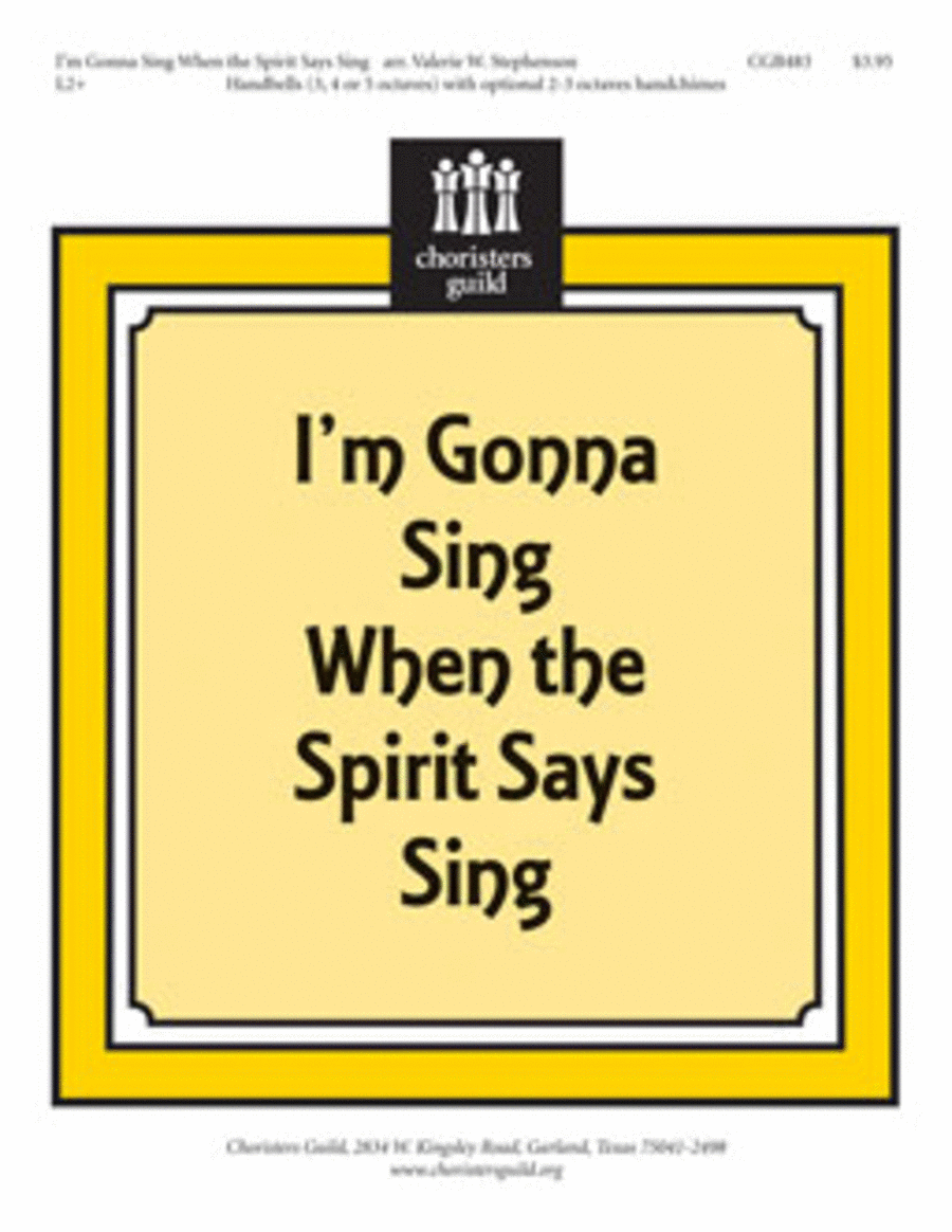 I'm Gonna Sing When the Spirit Says Sing (3-5 octaves)