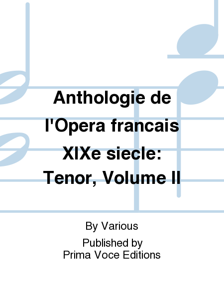 Anthologie de l'Opera francais XIXe siecle: Tenor, Volume II