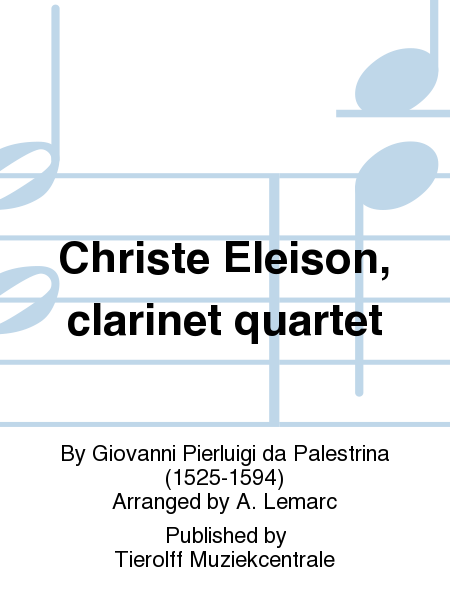 Christe Eleison, clarinet quartet