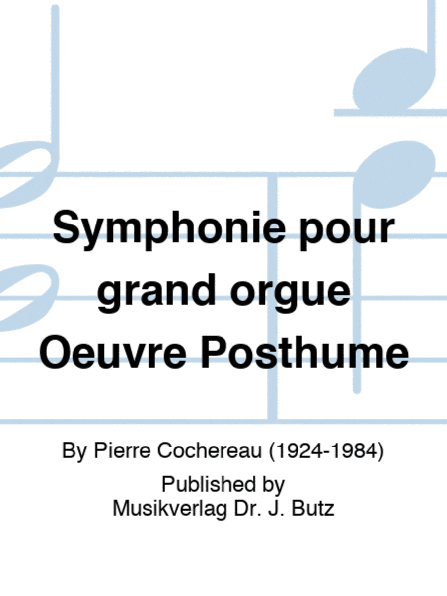 Symphonie pour grand orgue Oeuvre Posthume