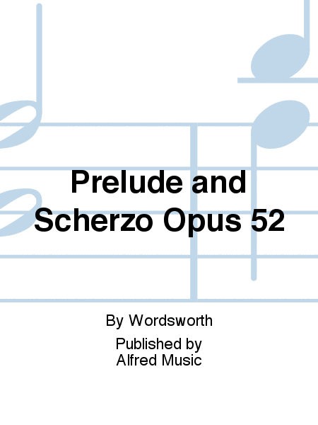 Prelude and Scherzo Opus 52