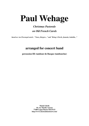 Paul Wehage: Christmas Pastorale on Old French Carols for concert band, percussion 3 part