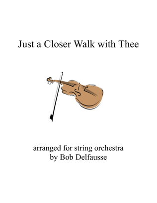 Book cover for Just a Closer Walk with Thee, for string orchestra