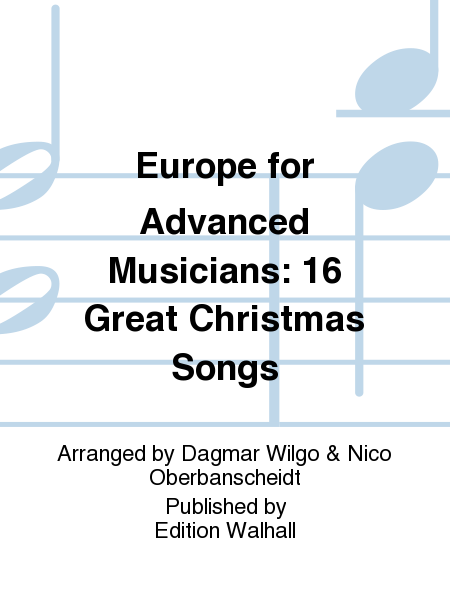 Europe for Advanced Musicians: 16 Great Christmas Songs