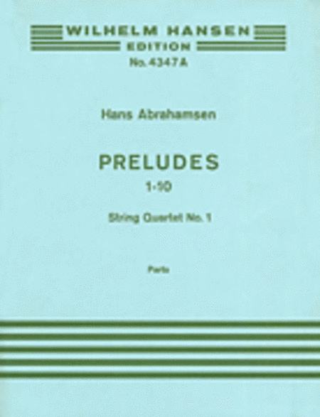 Hans Abrahamsen: String Quartet No.1 'Ten Preludes' (Parts)
