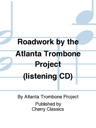 Roadwork by the Atlanta Trombone Project (listening CD)