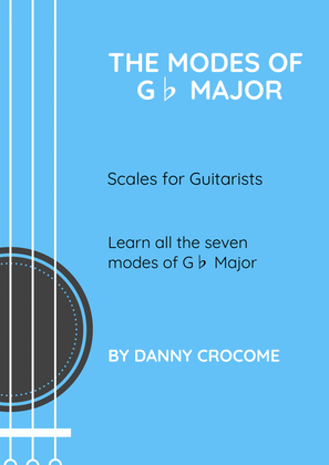 The Modes of Gb Major (Scales for Guitarists)