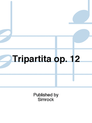 Tripartita op. 12