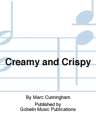 Creamy and Crispy
