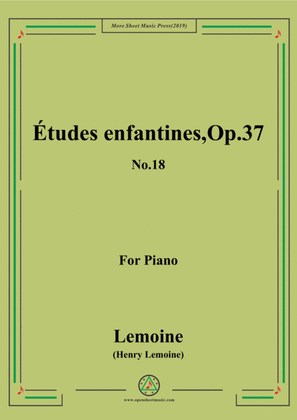 Lemoine-Études enfantines(Etudes) ,Op.37, No.18